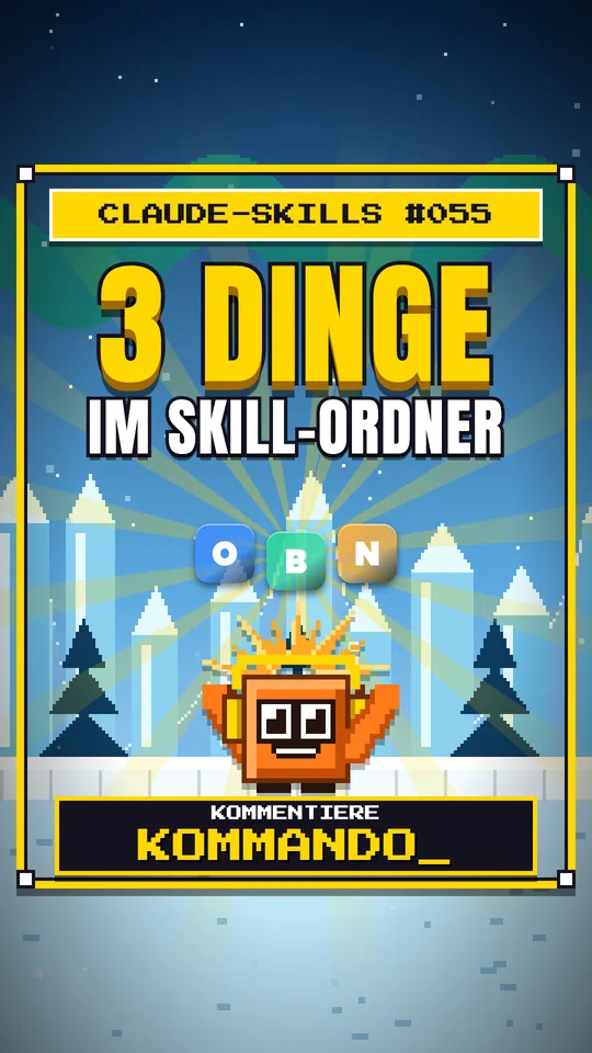 Cover von Claude-Skills Nr. 055: 3 Dinge Im Skill-ordner