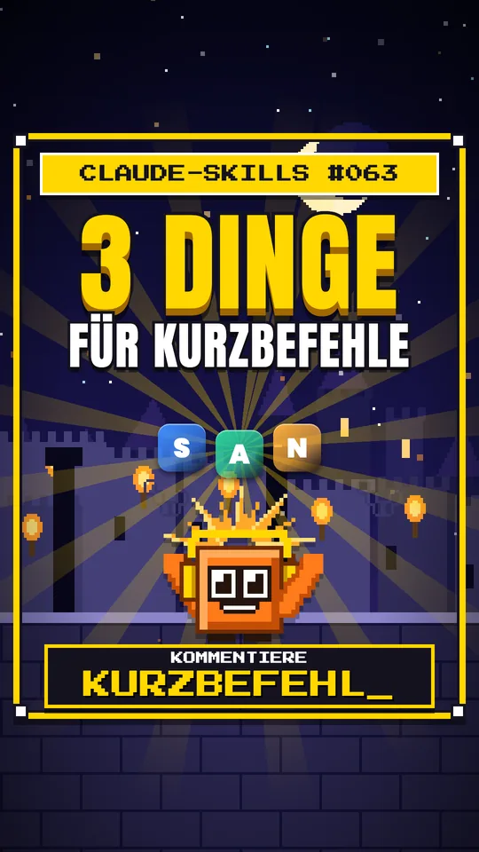 Cover von Claude-Skills Nr. 063: 3 Dinge Für Kurzbefehle