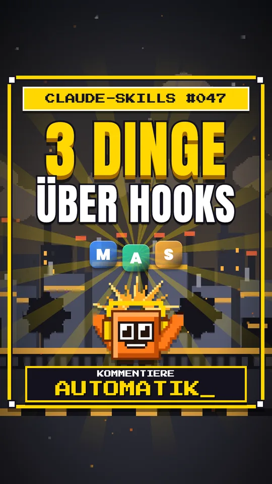 Cover von Claude-Skills Nr. 047: 3 Dinge Über Hooks