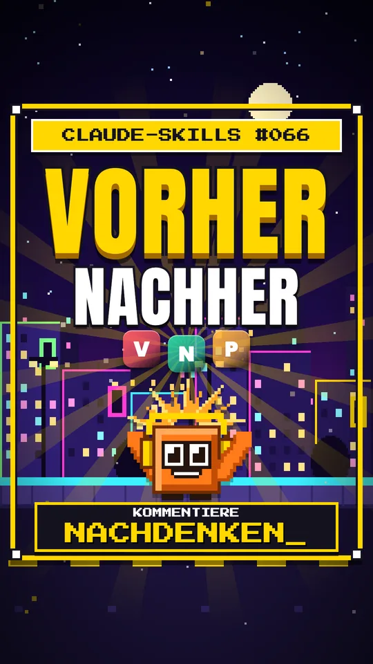 Cover von Claude-Skills Nr. 066: Vorher Nachher