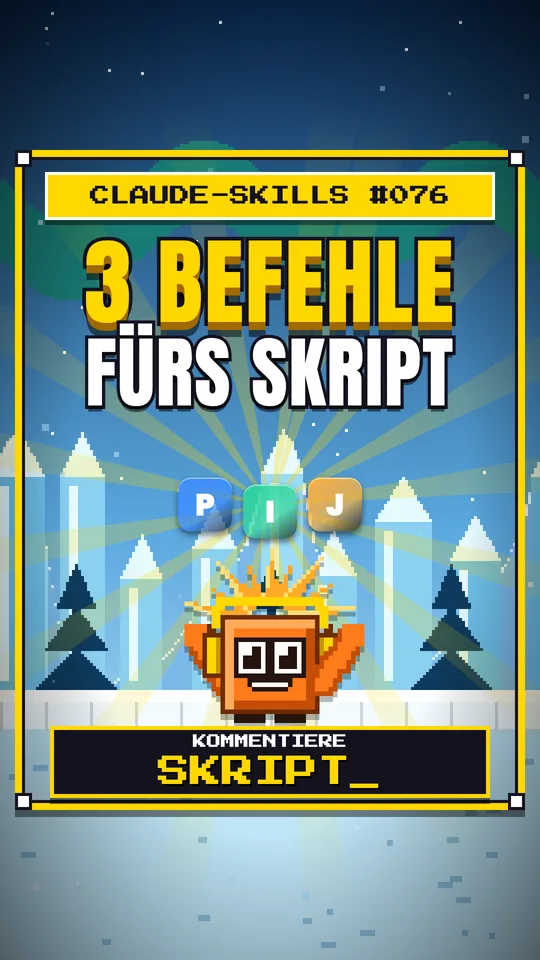 Cover von Claude-Skills Nr. 076: 3 Befehle Fürs Skript
