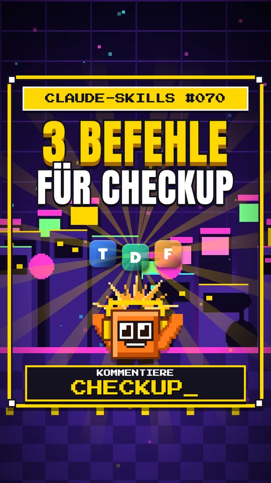 Cover von Claude-Skills Nr. 070: 3 Befehle Für Checkup