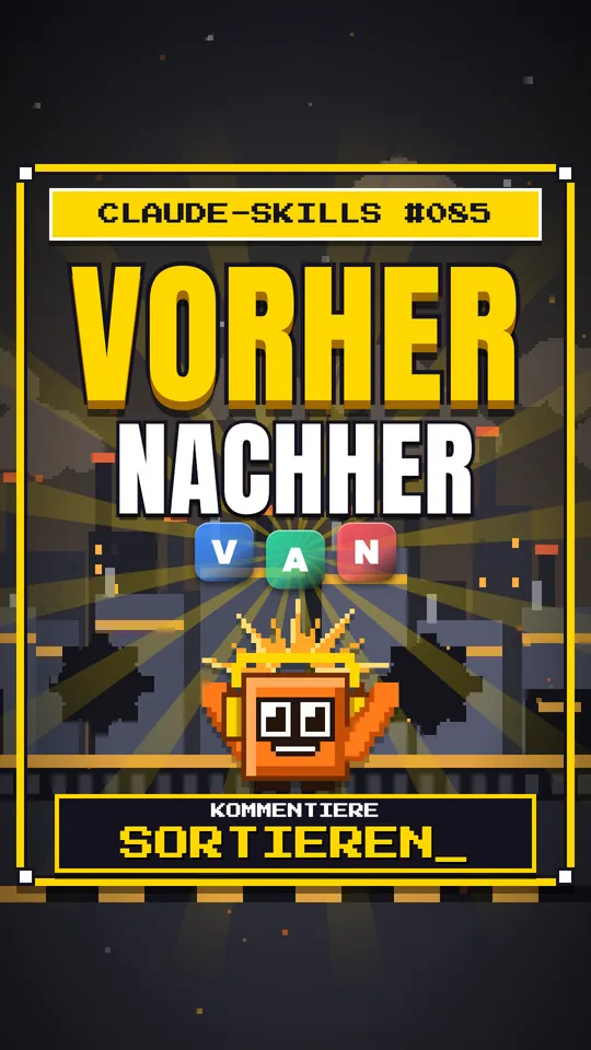 Cover von Claude-Skills Nr. 085: Vorher Nachher